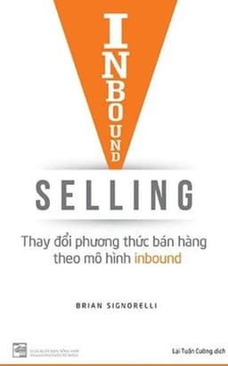 Inbound Selling – Thay Đổi Phương Thức Bán Hàng Theo Mô Hình Inbound
